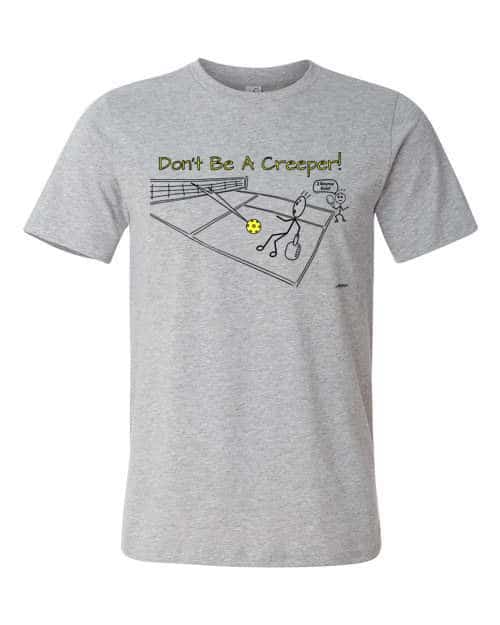 "Don't Be A Creeper"  T-Shirt